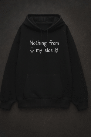 ChatGPT Image Nov 8, 2025, 03_33_21 PM Nothing From My Side (Unisex Oversized Hoodie) (Black / Navy Blue / Bottle Green / Maroon)