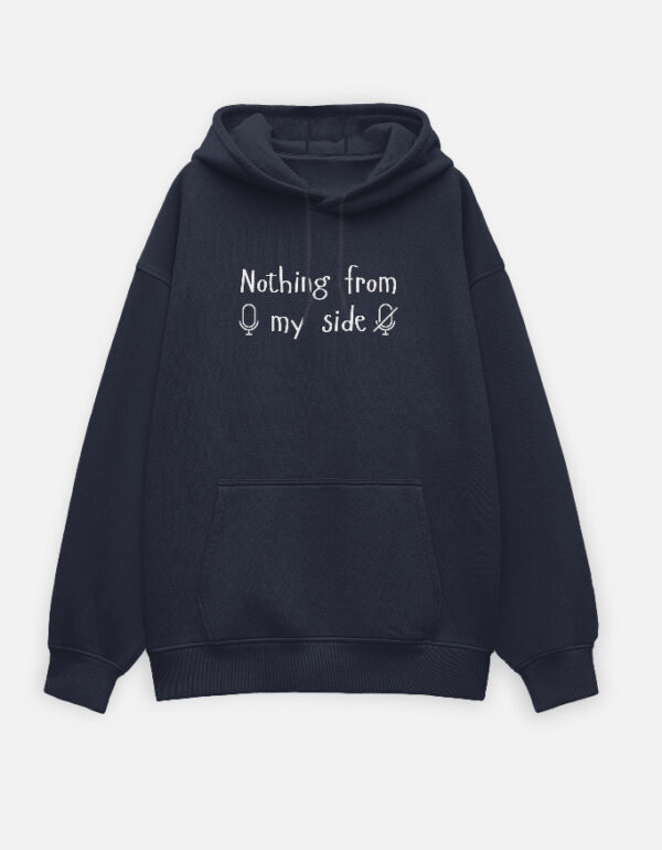 Nothing From My Side (Unisex Oversized Hoodie) (Black / Navy Blue / Bottle Green / Maroon)